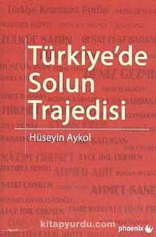 Türkiye'de Solun Trajedisi - Hüseyin Akyol