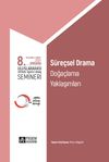 8. Uluslararası Eğitimde Yaratıcı Drama Semineri S&uuml;re&ccedil;sel Drama, Doğa&ccedil;lama Yaklaşımları