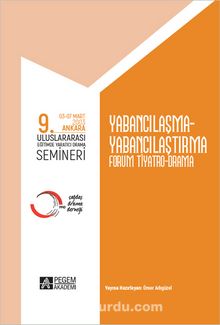 9. Uluslararası Eğitimde Yaratıcı Drama Semineri 03-07 Mart 2003) Yabancılaşma-Yabancılaştırma Forum Tiyatro Drama - Kolektif