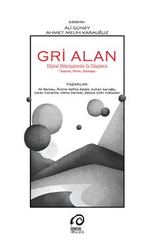 Gri Alan & Dijital Dönüşümün İz Düşümü - Kolektif