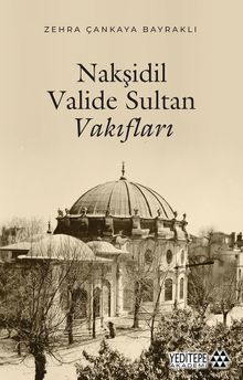 Nakşidil Valide Sultan Vakıfları