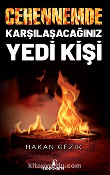 Cehennemde Karşılaşacağınız Yedi Kişi - Hakan Gezik