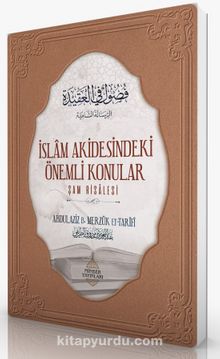 İslam Akidesindeki Önemli Konular - Abdulaziz b. Merzuk et-Tarifi