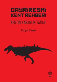 Gayriresmi Kent Rehberi & Kentin Karanlık Tarafı