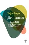 Şiirin Amacı Anlam Değildir