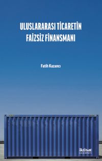 Uluslararası Ticaretin Faizsiz Finansmanı