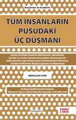 Tüm İnsanların Pusudaki Üç Düşmanı
