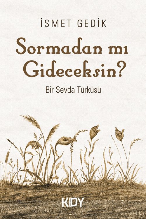 Sormadan mı Gideceksin