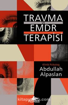 Travma ve EMDR Terapisi - Abdullah Alpaslan