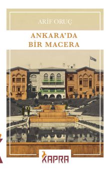 Ankara’da Bir Macera - Arif Oruç