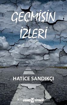 Geçmişin İzleri - Hatice Sandıkçı