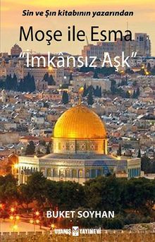 Moşe ile Esma & İmkansız Aşk
