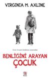 Benliğini Arayan &Ccedil;ocuk