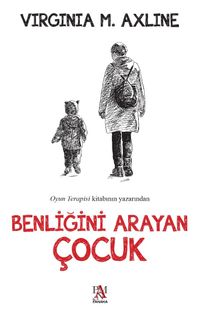 Benliğini Arayan Çocuk