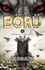 Börü 4 / Karanlığı Parçalayan