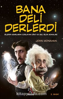 Bana Deli Derlerdi - John Monahan