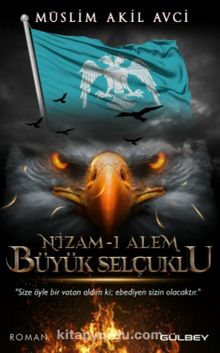 Nizam-ı Alem Büyük Selçuklu - Müslim Akil Avci