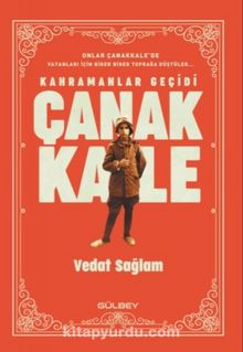 Çanakkale & Kahramanlar Geçidi - Vedat Sağlam