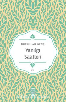 Yanılgı Saatleri - Prof. Dr. Nurullah Genç