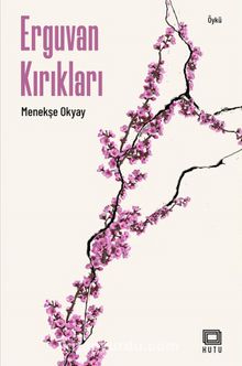 Erguvan Kırıkları - Menekşe Okyay