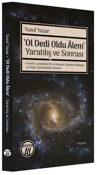 ‘Ol Dedi Oldu Âlem' & Yaratılış ve Sonrası
