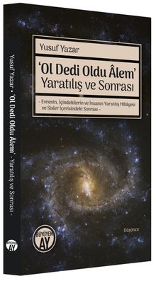 ‘Ol Dedi Oldu Âlem' & Yaratılış ve Sonrası