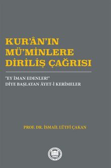 Kur'an'ın Mü'Minlere Diriliş Çağrısı & “Ey İman Edenler!” Diye Başlayan Âyet-i Kerimeler