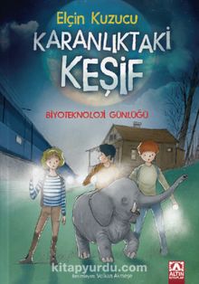 Karanlıktaki Keşif & Biyoteknoloji Günlüğü - Elçin Kuzucu