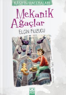 Mekanik Ağaçlar / Kaşifin Maceraları - Elçin Kuzucu