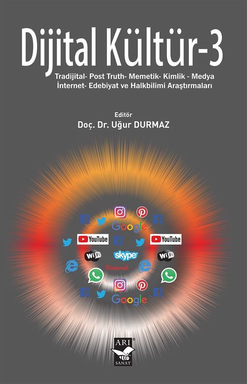 Dijital Kültür 3 & Tradijital- Post Truth- Memetik- Kimlik- Medya- İnternet- Edebiyat ve Halkbilimi Araştırmaları