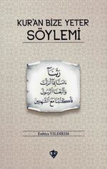 Kur'an Bize Yeter Söylemi
