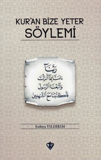 Kur'an Bize Yeter Söylemi