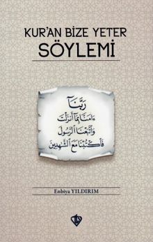 Kur'an Bize Yeter Söylemi