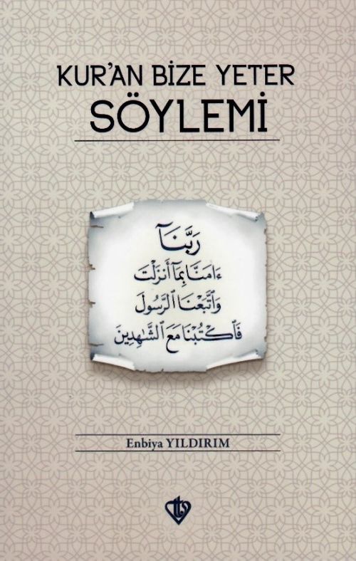 Kur'an Bize Yeter Söylemi