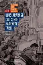 Uluslararası İşçi Sınıfı Hareketi Tarihi 3 & Yirminci Yüzyıl Başında Devrimci Savaşlar