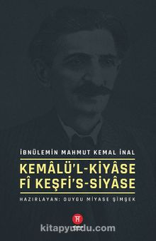 Kemalü’l-kiyase fi keşfi’s-siyase - İbnülemin Mahmut Kemal İnal