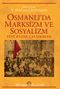 Osmanlı’da Marksizm ve Sosyalizm & Yeni Kuşak Çalışmalar