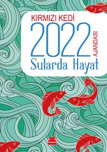 Kırmızı Kedi 2022 Ajandası / Sularda Hayat 