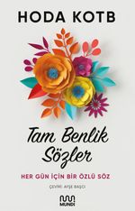 Tam Benlik Sözler: Her Gün İçin Bir Özlü Söz