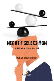 Negatif Seleksiyon & Kötünün İyiye Tercihi