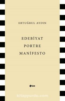 Edebiyat Portre Manifesto - Ertuğrul Aydın