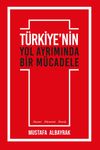 T&uuml;rkiye'nin Yol Ayrımında Bir M&uuml;cadele