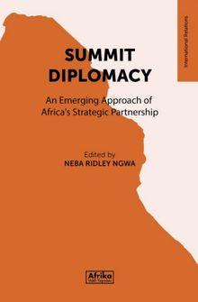 Summit Diplomacy & An Emerging Approach of Africa's Strategic Partnership