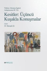 Kesitler: Üçüncü Kuşakla Konuşmalar & Türkiye-Almanya İşgücü Anlaşmasının 60. Yılı 