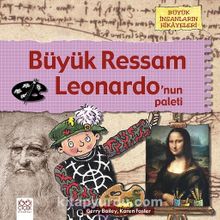 Büyük Ressam Leonardo’nun Paleti - Gerry Bailey