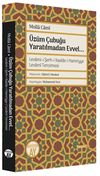 &Uuml;z&uuml;m &Ccedil;ubuğu (Levami-i Şerh-i Kas&icirc;de-i Hamriyye Levam&icirc; Tercemesi) & Yaratılmadan Evvel...