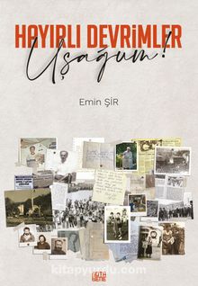 Hayırlı Devrimler Uşağum! - Emin Şir