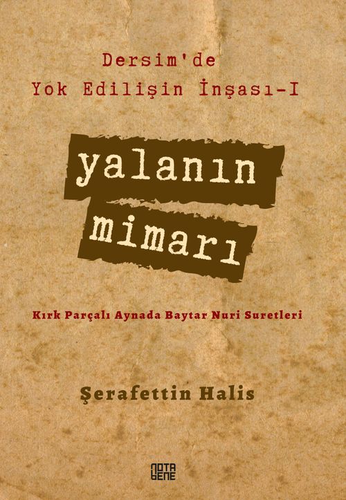 Yalanın Mimarı / Dersim'de Yok Edilişin İnşası 1 
