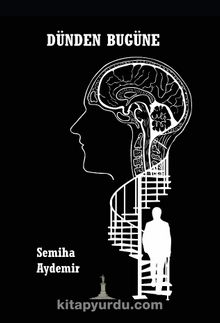 Dünden Bugüne - Semiha Aydemir