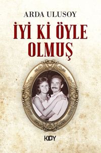 İyi ki Öyle Olmuş 